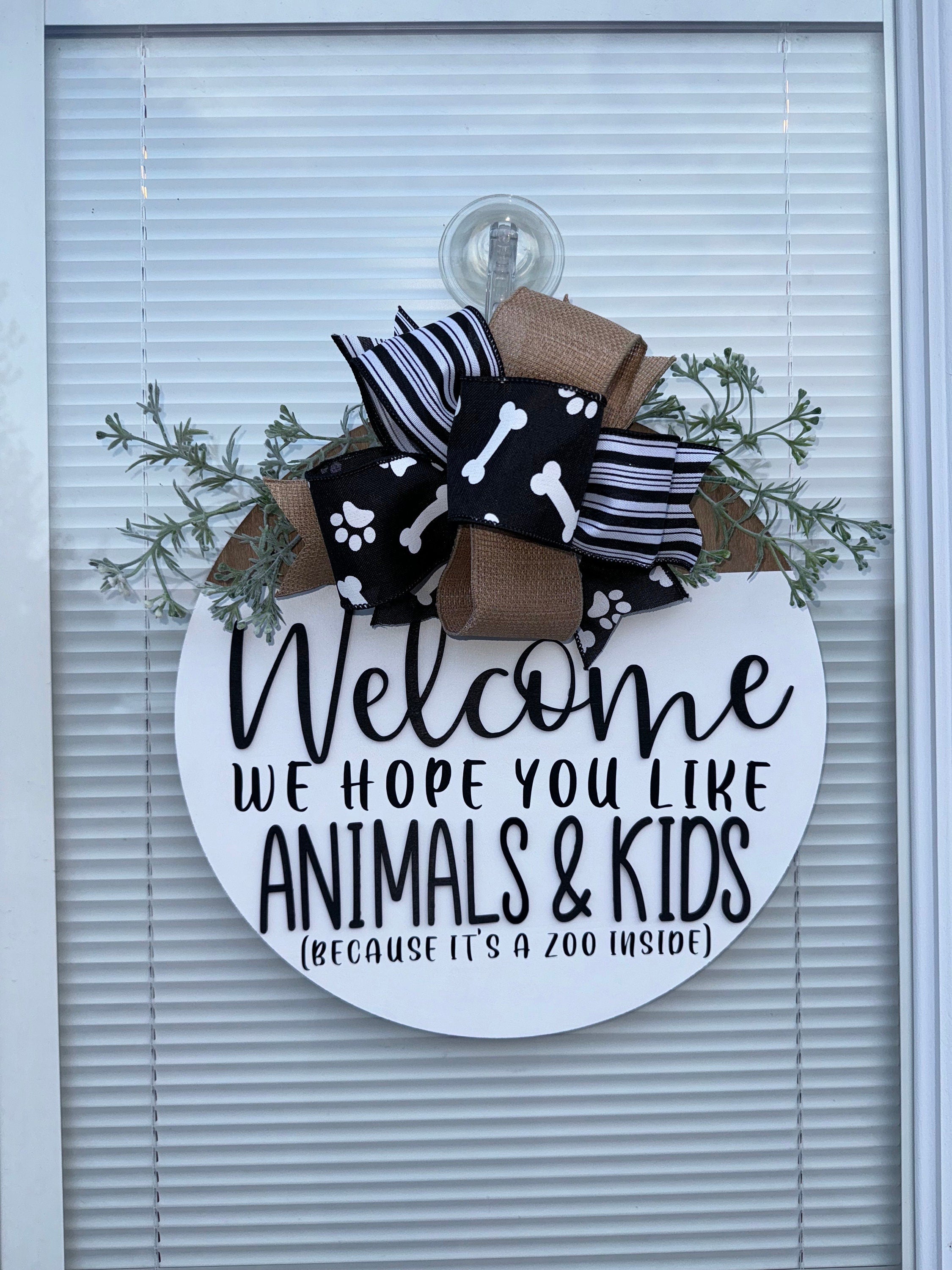I Hope You Like Kids & Animals door hanger | Dogs | Pet Friendly | Funny Sign | Sarcastic Wreath| Paw Prints | Welcome | Zoo | Family