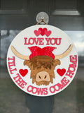 I’ll Love you Till The Cows Come Home Door Hanger | Wood Wreath | Round Sign | Highland Cows | Cattle | Valentine’s Day Decor | Vday | Heart