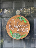 Welcome Succas Door Hanger | Sarcastic | Welcome Sign | Wreath | Go Away | Funny Decorations | Porch Decor | Wood Round Sign | Succulents