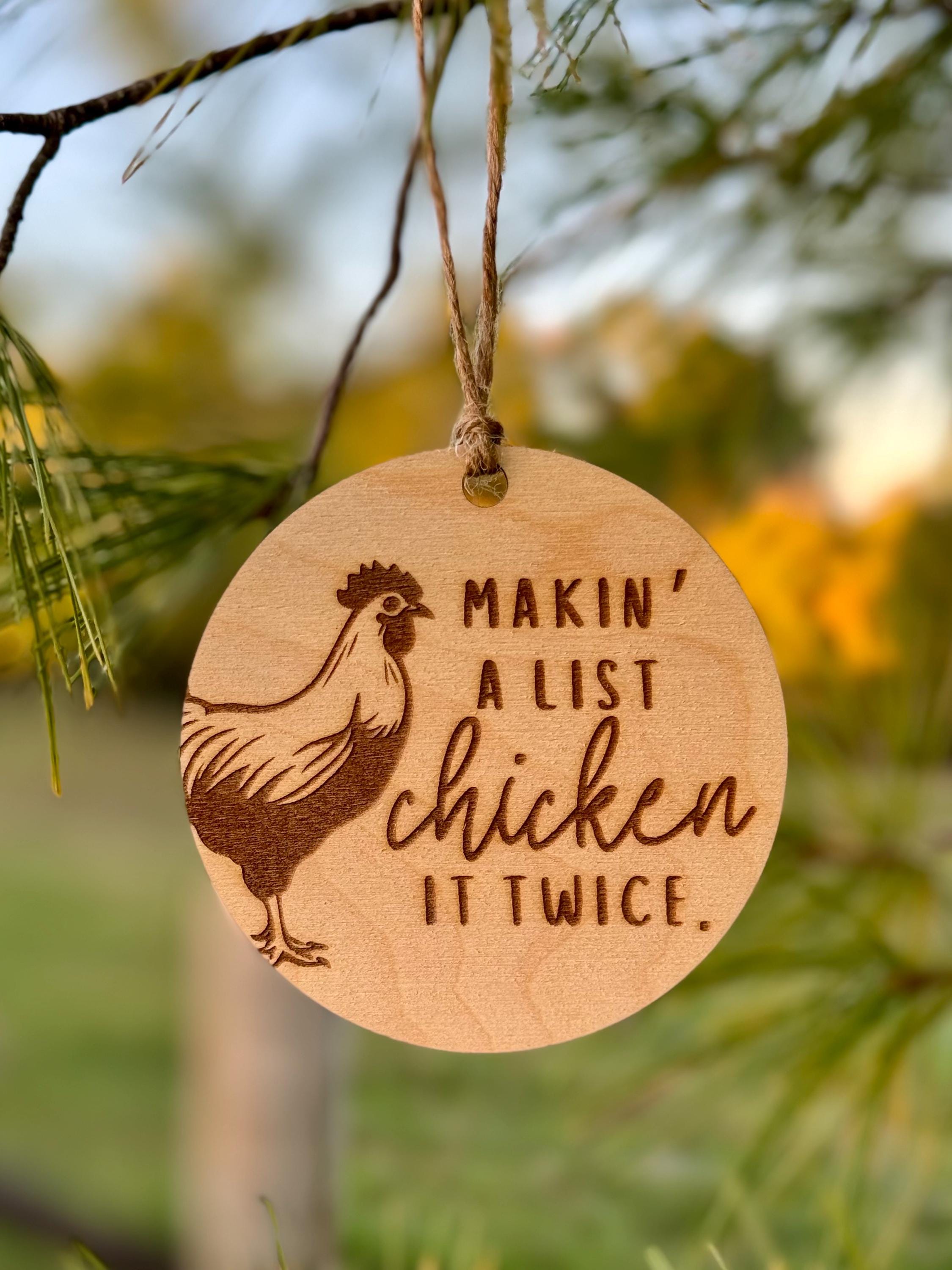 Makin a List Chicken it Twice Christmas Ornament | Farmhouse Christmas | Secret Santa Gift | Naughty or Nice | Farm Animal | Chicken Parent