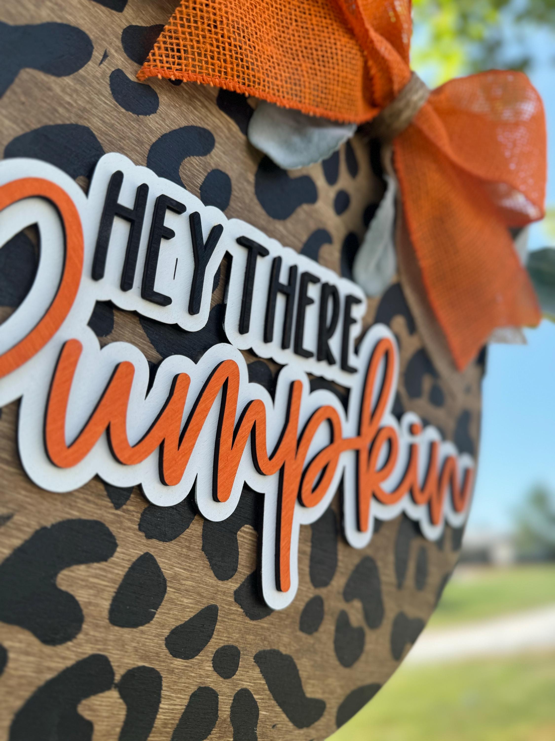 Hey There Pumpkin Door Hanger | Fall Wooden Door Sign | Leopard Print Front Door Décor | Autumn Porch Decoration with Bow & Greenery